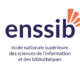 Ecole nationale superieure des sciences de l'information et des bibliotheques