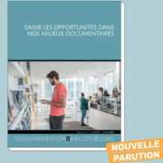 opportunite dans les milieux documentaires